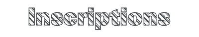 INSCRIPTIONS